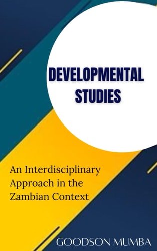 DEVELOPMENTAL STUDIES: AN INTERDISCIPLINARY APPROACH IN THE ZAMBIAN CONTEXT