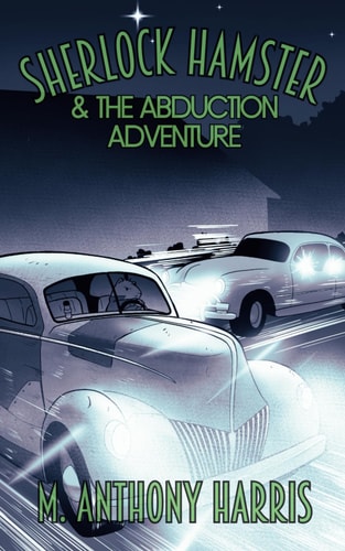 Sherlock Hamster and the Abduction Adventure