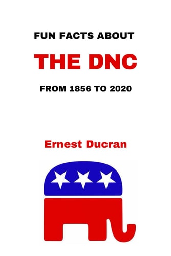 Fun Facts about the RNC From 1856 to 2020