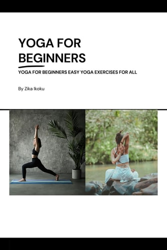 Yoga for Beginners Easy Yoga Exercises for All