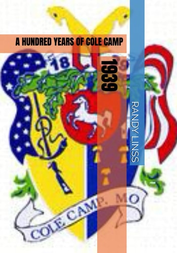 1939 A Hundred Years of Cole Camp