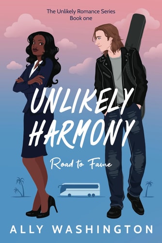 Unlikely Harmony Road to Fame: Book One of the Unlikely Romance Series