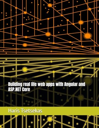 Building Real Life Web Apps with Angular 18 and ASP.NET Core 8