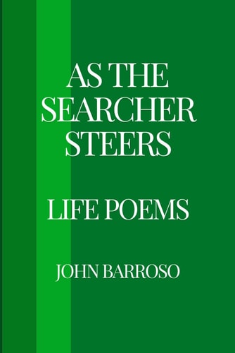 As The Searcher Steers Life Poems