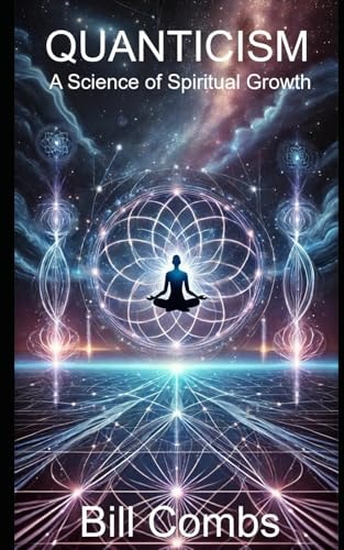 Quanticism A Science of Spiritual Growth