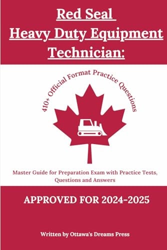 Red Seal Heavy Duty Equipment Technician Master Guide for Preparation Exam with Practice Tests, Questions and Answers