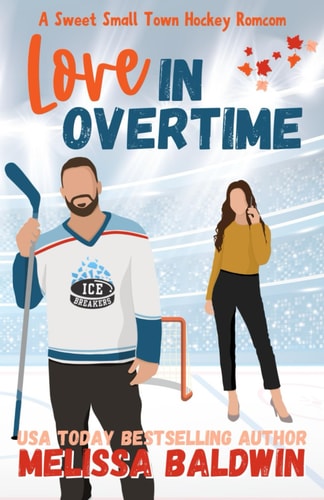 Love in Overtime A Sweet Small Town Hockey Romcom