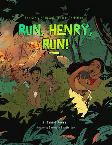 Run, Henry, Run! Story of Hawai'i's First Christian