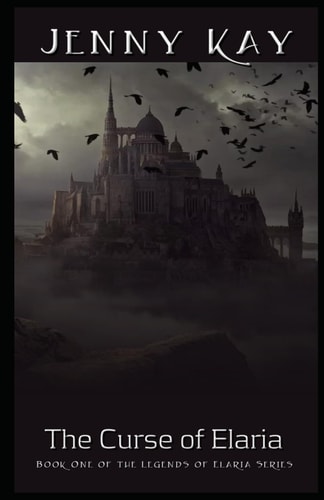 The Curse of Elaria Book One
