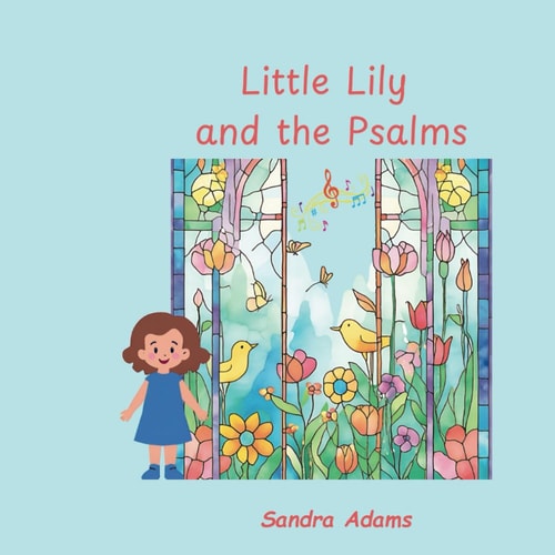 Little Lily and the Psalms Adventures in Sunday School