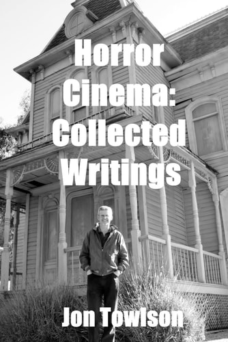 Horror Cinema Collected Writings