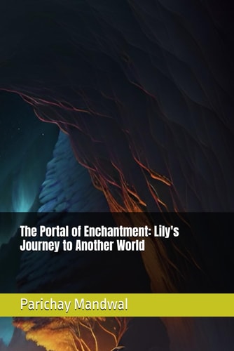 The Portal of Enchantment Lily's Journey to Another World