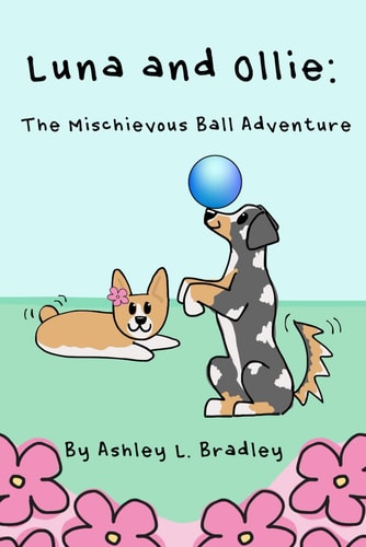 Luna and Ollie The Mischievous Ball Adventure