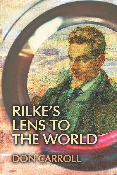 Rilkes Lens to the World