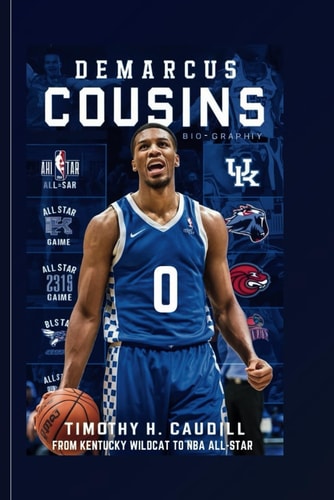 DeMarcus Cousins From Kentucky Wildcat To NBA All-Star