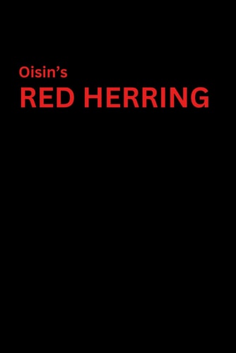 OISIN'S RED HERRING.