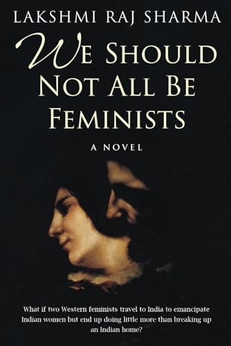 WE SHOULD NOT ALL BE FEMINISTS.