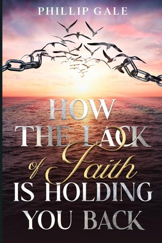 How the Lack of Faith is Holding You Back