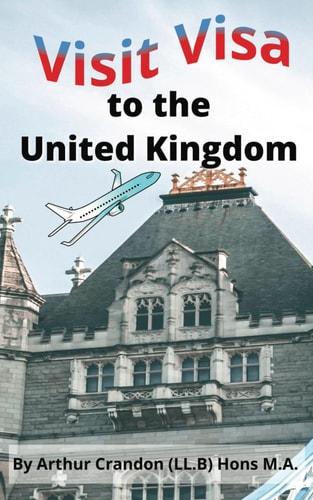 Visit Visa to the United Kingdom Get it Right First Time