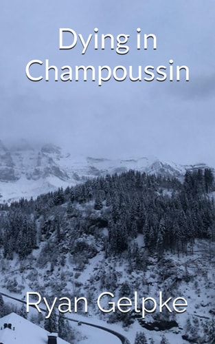 Dying in Champoussin