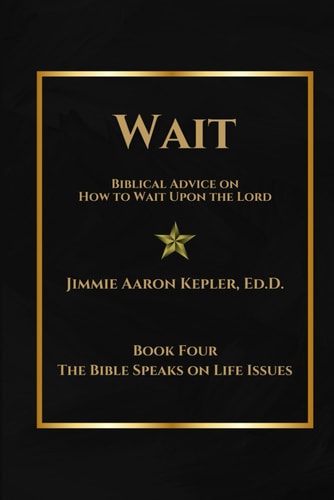 Wait Biblical Advice on How to Wait Upon the Lord