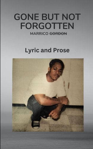 Gone But Not Forgotten Lyric and Prose
