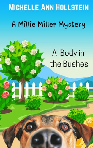 BODY IN THE BUSHES A Millie Miller Mystery