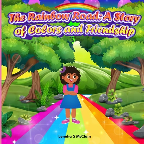 The Rainbow Road A Story of Colors and Friendship