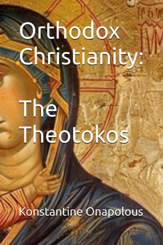 Orthodox Christianity The Theotokos: ¿Realidad O Ficción?