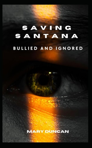 SAVING SANTANA Bullied and Ignored