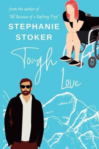 Tough Love A Grumpy Sunshine Sweet Romantic Comedy: Clean Contemporary LDS Romance Novel