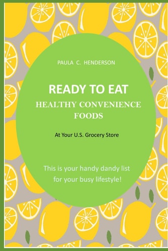 Ready-To-Eat Healthy Convenience Foods At Your U.S. Grocery Store