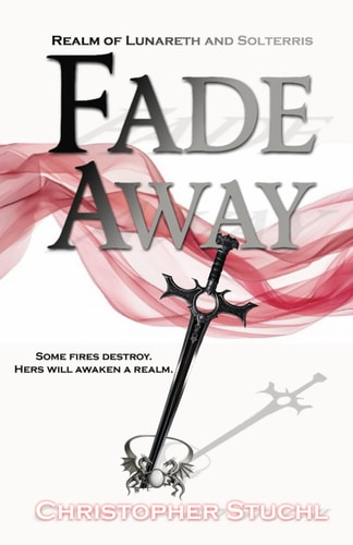 Fade Away Realm of Lunareth and Solterris - A Dark Fantasy Novel.