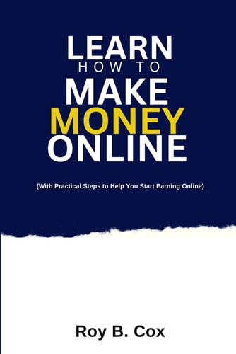 Learn How to Make Money Online With Practical Steps to Help You Start Earning Digital Income