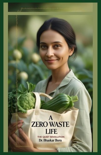 A Zero Waste Life The Quiet Revolution