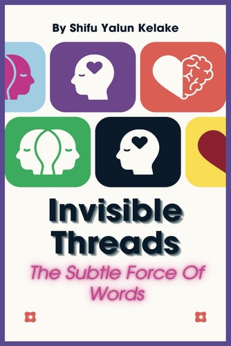 Invisible Threads The Subtle Force Of Words