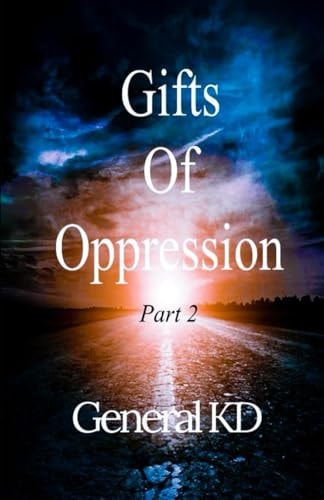 Gifts Of Oppression Part 2