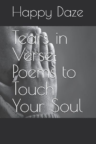 Tears in Verse: Poems to Touch Your Soul