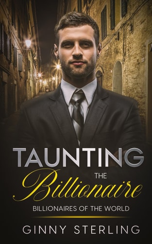 Taunting the Billionaire A Mafia/Marriage of Convenience Billionaire Romance