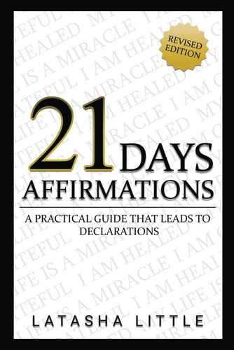 21 Day 21 Affirmations A Practical Guide That Leads To Declarations