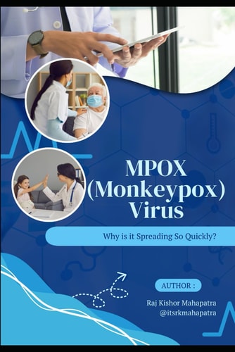 MPOX (Monkeypox) Virus Why is it Spreading So Quickly?