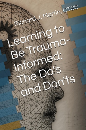 Learning to Be Trauma-Informed The Do's and Don'ts