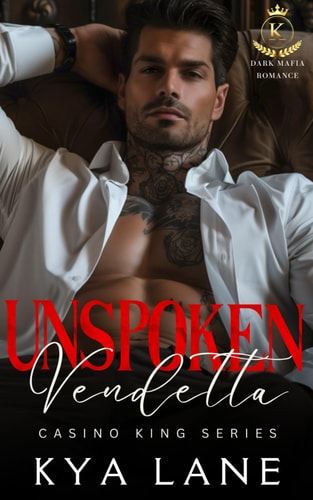 Unspoken Vendetta A Dark Mafia Second Chance Romance