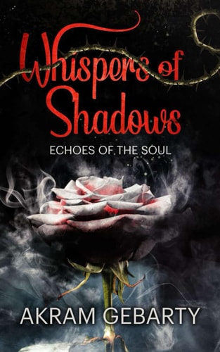 Whispers of Shadows Echoes of the Soul