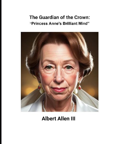 The Guardian of the Crown: Princess Annes Brilliant Mind