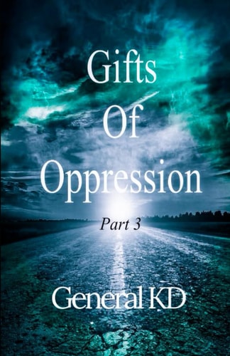 Gifts Of Oppression Part 3