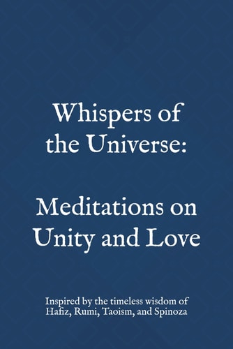 Whispers of the Universe Meditations on Unity and Love