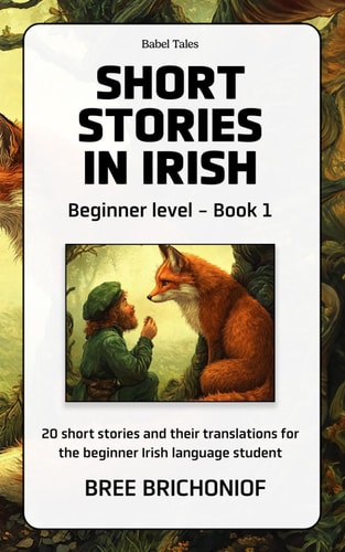 Short Stories in Irish Beginner Level - Book 1