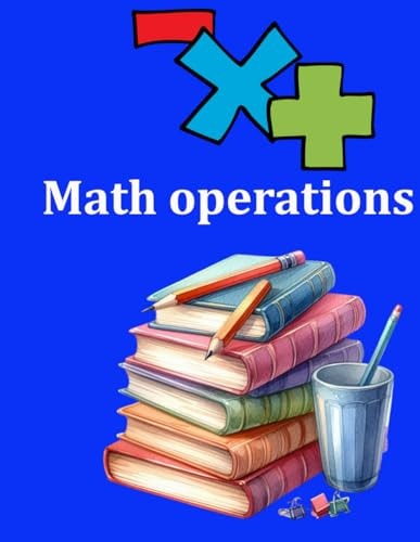 Math Operations Addition, Subtraction, Multiplication, Mixed Operations and Brackets