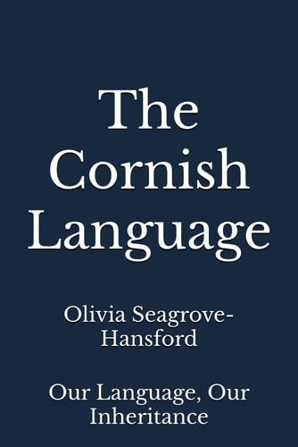 The Cornish Language Our Language, Our Inheritance